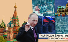 Nước Nga dưới "kỷ nguyên Putin": Nền kinh tế lớn thứ 6 thế giới, 16.587 lệnh trừng phạt và nhà lãnh đạo suốt 2 thập kỷ