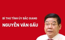 Chân dung tân Bí thư Tỉnh ủy Bắc Giang Nguyễn Văn Gấu