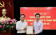 Ban Kinh tế Trung ương bổ nhiệm tân Vụ trưởng