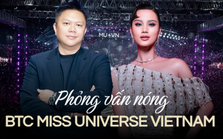 BTC Miss Universe Vietnam 2024: "Nhiệm vụ của Tân Hoa hậu là giành vị trí trong Top 5 quốc tế"