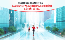 Techcom Securities: Câu chuyện Wealthtech và hành trình dẫn dắt số hóa