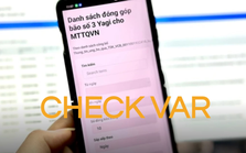 Dân mạng đua nhau "check VAR" sao kê, vậy "check VAR" thực sự là gì?