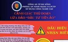 Bị thao túng tâm lý, mất 3 tỷ đồng khi tham gia đầu tư tiền ảo