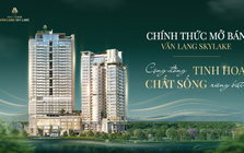 Văn Lang Sky Lake - Biểu tượng chất sống đẳng cấp tại Việt Trì chính thức mở bán đợt 1