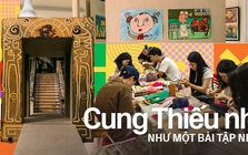 Cung Thiếu nhi Hà Nội "tô màu mới": Nhớ ơi là nhớ ký ức tuổi thơ, khám phá ngay kẻo bỏ lỡ