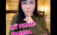 'Bà trùm' thẩm mỹ Mailisa vừa dính lùm xùm bán kem trộn thế nào?