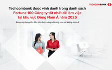 Techcombank lọt top 100 nơi làm việc tốt nhất Đông Nam Á