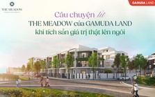 Câu chuyện từ The Meadow của Gamuda Land: Khi tích sản giá trị thật lên ngôi