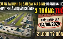 Dự án tái định cư 21.000 tỷ phục vụ sân bay Gia Bình: Chủ đầu tư 3 tháng tuổi, vốn 1.000 tỷ
