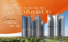 Cận cảnh bộ sưu tập căn hộ đầu tiên tại đô thị khoáng nóng Alluvia City Chuẩn mực của thiết kế hoàn hảo