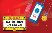 Ngân hàng tiếp tục cảnh báo các hình thức lừa đảo ngày càng tinh vi