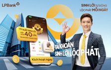 Câu chuyện Sinh lời Lộc Phát: Tỷ suất lợi nhuận gấp hơn 40 lần so với tài khoản thông thường