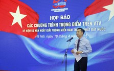 Những điểm hẹn thú vị trên VTV dịp kỷ niệm 50 năm ngày Giải phóng miền Nam: Đừng bỏ lỡ!