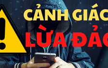 Thủ đoạn ‘lừa trong lừa’ được Công an cảnh báo nguy hiểm như thế nào?