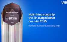 VIB là Ngân hàng cung cấp Thẻ tín dụng Tốt nhất năm 2025, theo Global Business Outlook
