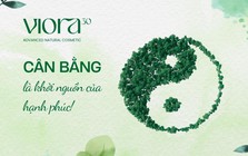 Viora 30 - triết lý mỹ phẩm bền vững từ sức mạnh của sự cân bằng
