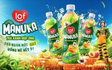 Trà xanh mật ong Lof Manuka chính thức ra mắt: Trà ngon kết hợp 100% mật ong Manuka