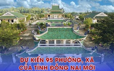 Trụ sở 95 xã, phường sau sắp xếp của tỉnh Đồng Nai mới