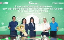 MB Tower đạt chứng chỉ LEED Gold: Bước tiến trong chiến lược phát triển bền vững