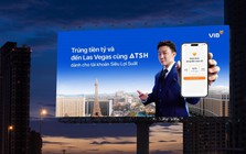 Trúng tiền tỷ và đến Las Vegas cùng Anh Trai ‘Say Hi’ với tài khoản Siêu Lợi Suất VIB