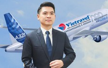 Dấu ấn đầu tiên của Đỗ Vinh Quang sau khi làm Chủ tịch Vietravel Airlines: 'Sắm' liền một lúc 3 chiếc máy bay Airbus