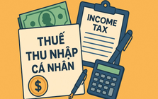 Trong năm nay, sẽ có thêm các thu nhập mới phải chịu thuế TNCN, người lao động lưu ý!