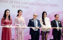 Khai trương 5 cửa hàng, Lukfook Jewellery khẳng định tầm nhìn chiến lược tại Việt Nam
