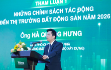 Sáu “trụ cột” chính sách định hình thị trường bất động sản năm 2026