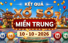 XSMT 10/10 - Kết quả xổ số miền Trung hôm nay ngày 10 tháng 10