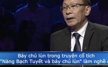 7 chú lùn trong truyện Bạch Tuyết làm nghề gì? 73% khán giả Ai Là Triệu Phú trả lời sai