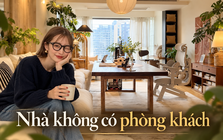 Nhìn căn nhà của cô gái 29 tuổi tôi mới hiểu vì sao ngày càng nhiều người bỏ kiểu phòng khách truyền thống