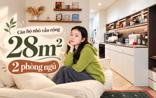 Căn hộ 28m² vẫn có 2 phòng ngủ, 1 phòng khách: Nhìn cách cô gái xử lý nhà dài và hẹp mới thấy từng mét vuông đều có giá trị