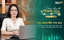 Chủ tịch ABC Việt Nam Nguyễn Thị Dịu: Người phụ nữ “luôn lo trước một bước” và hành trình gần hai thập kỷ đồng hành cùng BIDV