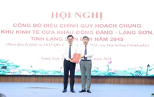 Quy hoạch cửa khẩu tạo ‘cực’ phát triển mới cho Lạng Sơn và vùng Trung du phía Bắc