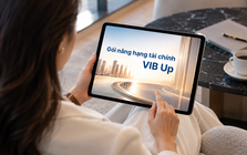 Cách VIB Up nâng hạng một hành trình tài chính nhiều nhu cầu cho khách hàng