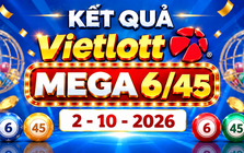 Vietlott 2/10 - Kết quả xổ số Vietlott Mega 6/45 ngày 2 tháng 10