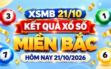 XSMB 21/10 - Kết quả xổ số miền Bắc hôm nay 21/10/2026