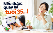 Nếu được quay lại tuổi 35, tôi sẽ mở sổ tiết kiệm theo cách này thay vì để tiền dư trong tài khoản