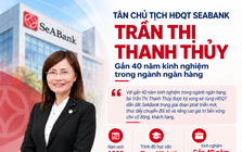 Chân dung tân Chủ tịch SeABank: Thạc sĩ Học viện Ngân hàng, hơn 26 năm làm việc tại Vietcombank, gần 11 năm gắn bó với SeABank, chuyên phát triển khách hàng VIP