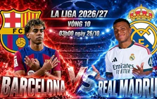 Nhận định Barcelona vs Real Madrid, 03h00 ngày 26/10: Rực lửa Siêu kinh điển