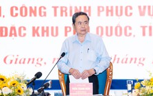 Chủ tịch Quốc hội: Công trình phục vụ APEC tại Phú Quốc phải đúng, đủ, đẹp