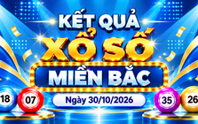 XSMB 30/10 - Kết quả xổ số miền Bắc hôm nay 30/10/2026