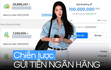 Cách gửi tiền ngân hàng của cô gái SN 1994 ở TP.HCM: 160 triệu chia thành 5 khoản ở 2 kỳ hạn, KHÔNG QUAN TÂM LÃI SUẤT