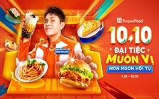 Cuối tuần ăn gì? Ghé “đại tiệc muôn vị” ShopeeFood 10.10, món ngon nào cũng có