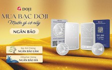 DOJI chính thức tham gia vào thị trường bạc miếng và bạc thỏi