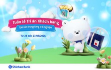 Tuần lễ tri ân tại Shinhan Bank : Tinh thần “tận tâm trong từng trải nghiệm”