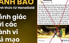 Tiệm vàng HanaGold 3 lần lên tiếng, nhưng điều nhà đầu tư quan tâm nhất chưa rõ câu trả lời
