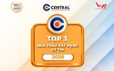 CENTRAL đạt Top 3 Nhà thầu Xây dựng Uy tín năm 2026