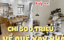 Rời Hà Nội sau 13 năm, chi 500 triệu về quê xây nhà: Bình yên sân vườn nhưng đi kèm “kiếp nạn” không phải ai cũng hiểu