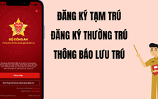 Đăng ký tạm trú online nhưng không thấy thông tin trong Cơ sở dữ liệu quốc gia, cần những thủ tục gì?